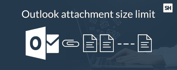 Outlook attachment size limit