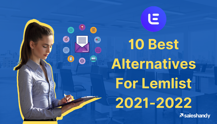 10 Best Alternatives For Lemlist 2021-2022 10 Best Alternatives For Lemlist 2021-2022